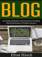 Blog: La Guida Definitiva Per Scrivere Un Blog Che Sostituisca Il Proprio Lavoro
