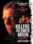 Book, Killers of the Flower Moon: Oil, Money, Murder and the Birth of the FBI - Read book online for free with a free trial.