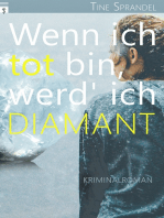 Wenn ich tot bin, werd' ich Diamant