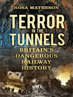 Terror in the Tunnels: Britain’s Dangerous Railway History