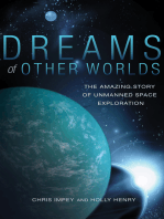 Dreams of Other Worlds: The Amazing Story of Unmanned Space Exploration - Revised and Updated Edition