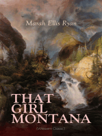 THAT GIRL MONTANA (Western Classic): From the renowned author of In Love's Domain, A Flower of France, The Treasure Trail & The House of the Dawn