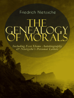 THE GENEALOGY OF MORALS - Including Ecce Homo Autobiography & Nietzsche's Personal Letters