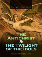 The Antichrist & The Twilight of the Idols (Modern Philosophy Series): 2 Controversial Philosophical Tracts with Autobiography & Letters of the Author