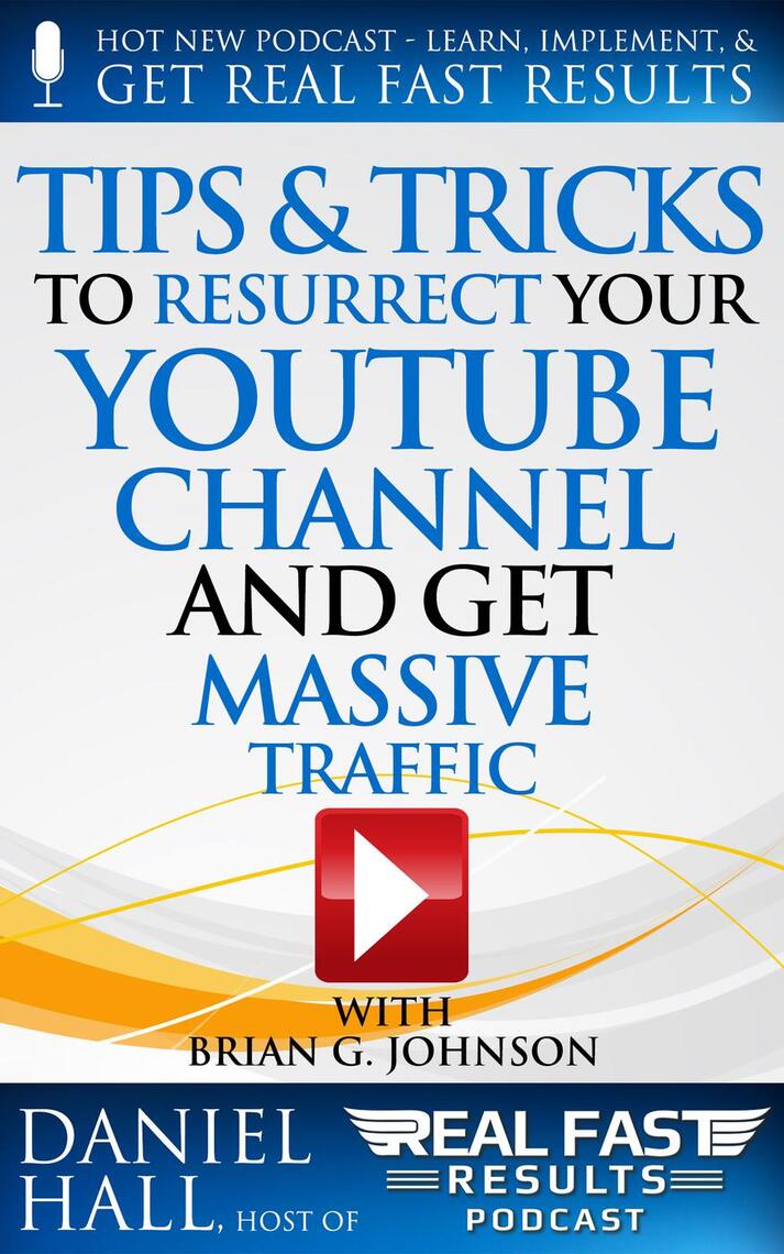 Tips Tricks To Resurrect Your YouTube Channel And Get Massive Traffic