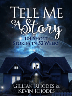 Tell Me A Story: 104 Short Stories in 52 Weeks