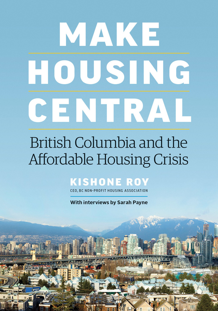 Read Make Housing Central British Columbia and the Affordable Housing