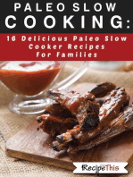 Paleo Slow Cooking: 16 Delicious Slow Cooker Recipes For Families