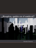 ¿Respira, quién en el umbral?