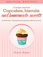 A Recipe Book For Cupcakes, Biscuits and Homemade Sweets: A selection of British favourites