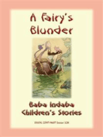 A FAIRY'S BLUNDER - A Children’s Fairy Story: Baba Indaba Children's Stories - Issue 128