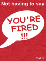 Not Having To Say You're Fired