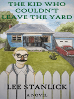 The Kid Who Couldn't Leave The Yard