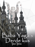 Baba Yaga's Derde Kus