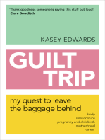 Guilt Trip: My Quest to Leave the Baggage Behind