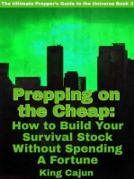 Prepping on the Cheap - How to Build Your Survival Stock Without Spending a Fortune: The Ultimate Preppers’ Guide to the Galaxy, #3