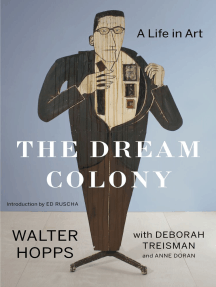 The Dream Colony by Walter Hopps, Deborah Treisman, Anne Doran ...