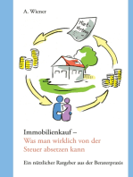 Immobilienkauf - Was man wirklich von der Steuer absetzen kann: Ein nützlicher Ratgeber aus der Beraterpraxis