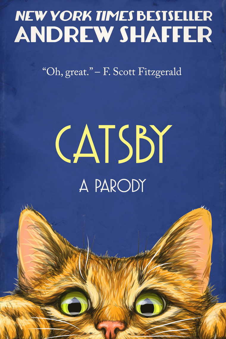 Catsby: A Parody of Scott Fitzgerald's The Great Gatsby by