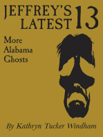 Jeffrey's Latest Thirteen: More Alabama Ghosts, Commemorative Edition