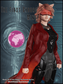 The First Cyborg: Mindy: Magic On Earth - If Magic Did Exist, #6