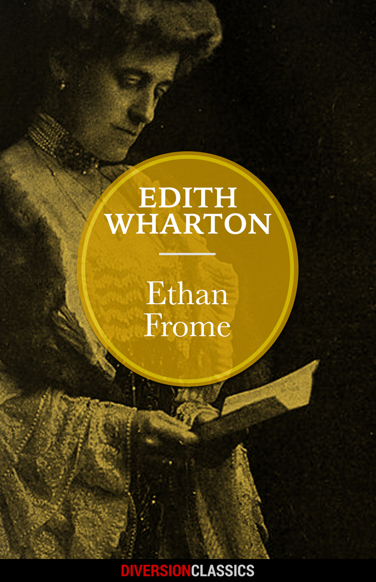 Read Ethan Frome (Diversion Classics) Online by Edith Wharton Books