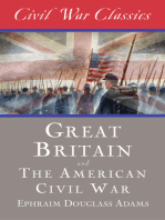 Great Britain and the American Civil War (Civil War Classics)