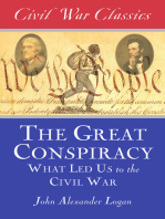 The Great Conspiracy (Civil War Classics): What Led Us to the Civil War