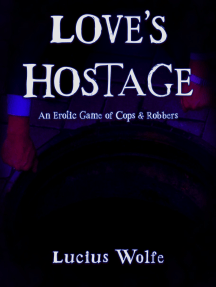 Love's Hostage: An Erotic Game of Cops and Robbers
