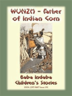WUNZH, THE FATHER OF INDIAN CORN -An American Indian Legend: Baba Indaba Children's Series - Issue 191