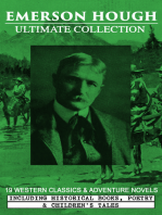 EMERSON HOUGH Ultimate Collection – 19 Western Classics & Adventure Novels, Including Historical Books, Poetry & Children's Tales (Illustrated)