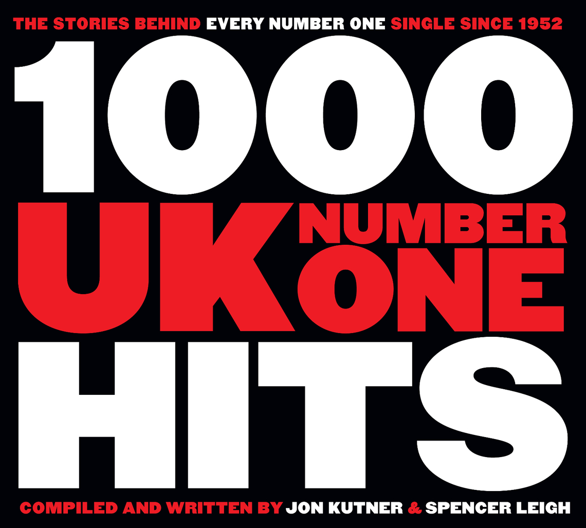 1,000 UK Number One Hits by Jon Kutner, Spencer Leigh (Ebook