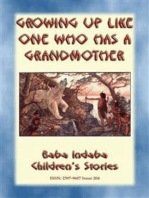 GROWING UP LIKE ONE WHO HAS A GRANDMOTHER - An American Indian Tlingit Children’s Story: Baba Indaba Children's Stories - Issue 204