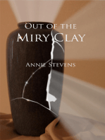 Out of the Miry Clay: The Light of Hope Through a Broken Vessel