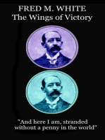 The Wings of Victory: "And here I am, stranded, without a penny in the world"