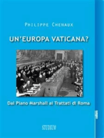 Un'Europa vaticana?: Dal piano Marshall ai Trattati di Roma 