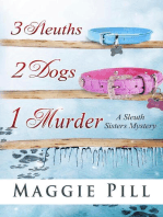 3 Sleuths, 2 Dogs, 1 Murder: The Sleuth Sisters Mysteries, #2