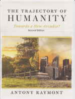 The Trajectory of Humanity: Towards a New Arcadia? (2nd Edition)