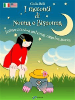I racconti di Nonna e Bisnonna (Bilingue Italiano-Inglese) - Italian Grandma and Great-Grandma Stories (Bilingual Italian-English): Storie della Buona Notte - Bedtime Stories