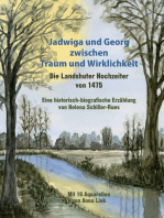 Jadwiga und Georg zwischen Traum und Wirklichkeit - die Landshuter Hochzeiter von 1475: Eine historisch-biografische Erzählung  Mit 16 Aquarellen von Anna Link