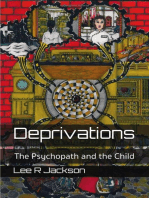 Deprivations: The Psychopath and the Child