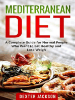 Mediterranean Diet:The Complete Guide with Meal Plan and Recipes for Normal People Who Want to Eat Healthy and Lose Weight