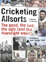Cricketing Allsorts: The Good, The Bad, The Ugly (and The Downright Weird)