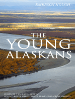 THE YOUNG ALASKANS – Complete 5 Book Collection: Adventures of Three Friends Travelling Across America (Illustrated) The Young Alaskans in the Rockies, The Young Alaskans on the Trail, Young Alaskans in the Far North & The Young Alaskans on the Missouri