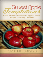 Sweet Apple Temptations: Over 200 Sinfully Delicious Apple Dessert Recipes For Every Occasion