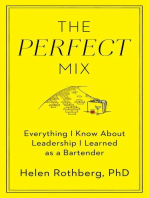 The Perfect Mix: Everything I Know About Leadership I Learned as a Bartender