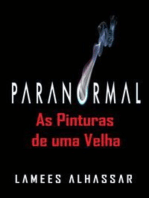 Paranormal As Pinturas De Uma Velha