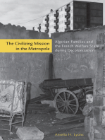 The Civilizing Mission in the Metropole: Algerian Families and the French Welfare State during Decolonization