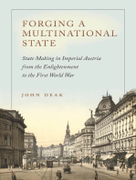 Forging a Multinational State: State Making in Imperial Austria from the Enlightenment to the First World War