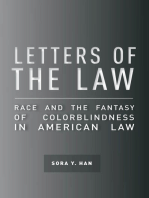 Letters of the Law: Race and the Fantasy of Colorblindness in American Law